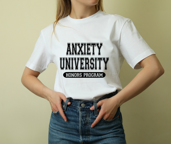 Anxiety University MENTAL HEALTH COLLECTION Women's T-shirt