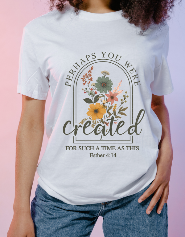 "Perhaps you were made for such a time as this" Women's T-shirt