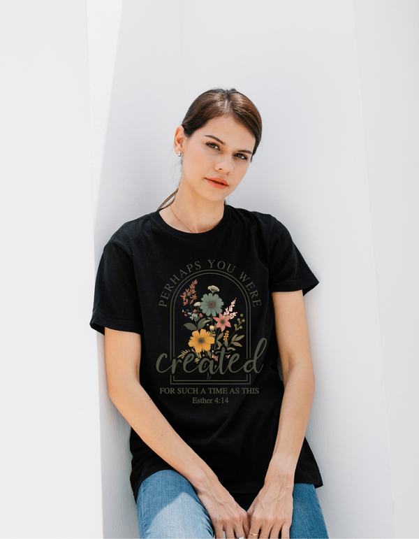 "Perhaps you were made for such a time as this" Women's T-shirt
