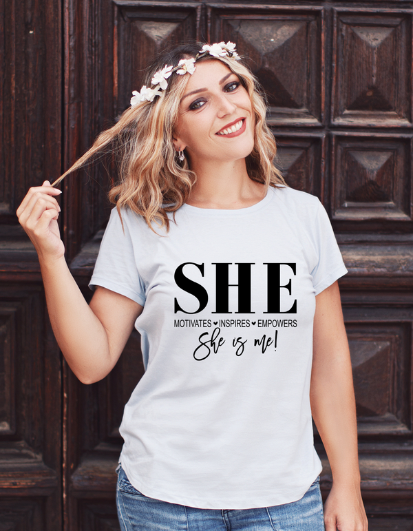 "She IS Me" EMPOWERMENT COLLECTION Women's T-shirt