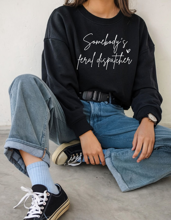 Somebody's Feral Dispatcher T-shirt